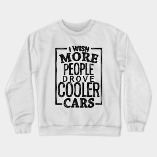 Cooler cars 2 Crewneck Sweatshirt
